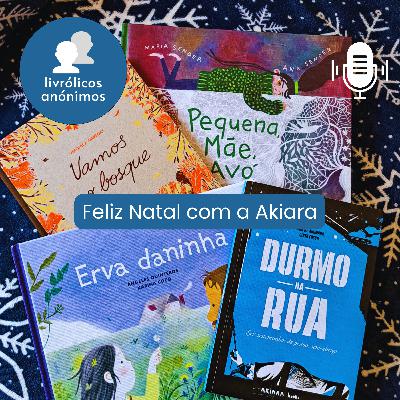 Episódio #167: Feliz Natal com a Akiara