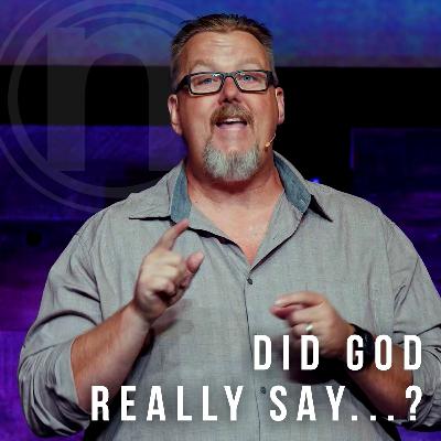 Did God really say...? Did God really say...?