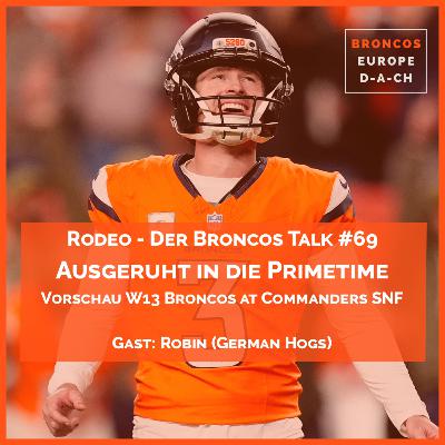 Ausgeruht in die Primetime | mit: Robin (German Hogs) | Vorschau W13 S2025 Broncos at Commanders SNF