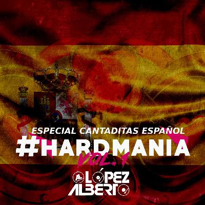 Alberto López - Hardmania Vol. 1 - Especial Cantaditas Español