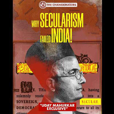 The Untold History of India: Savarkar, Hindu Rashtra & Appeasement Politics | Uday Mahurkar