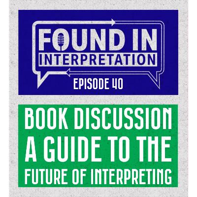 Ep. 40 - The Future of Interpreting: Humans vs AI | Dr. Jonathan Downey