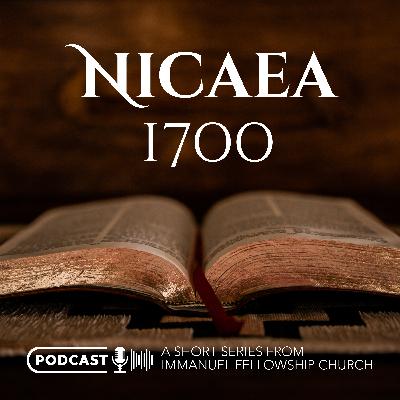 The Son - Nicaea 1700 Pt 2