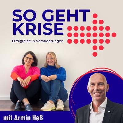 #07 Armin Heß: Wenn die Unternehmenskultur nicht mehr zu den eigenen Werten passt