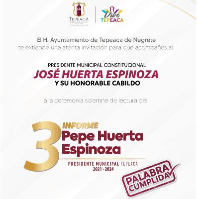 3er Informe de Gobierno Tepeaca Pepe Huerta Espinoza