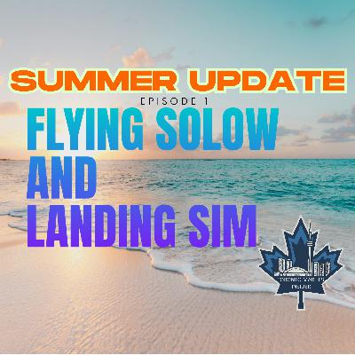 Summer Update Ep. 1 | Flying Solow And Landing Sim