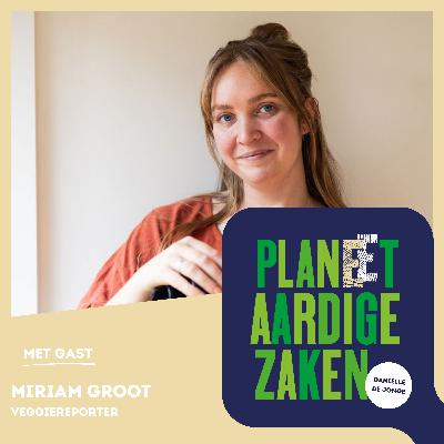 Miriam Groot - Veggiereporter