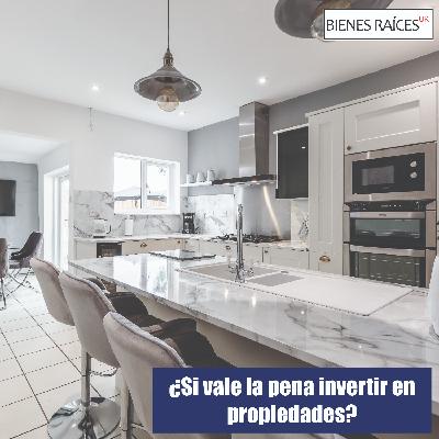 ¿Si vale la pena invertir en propiedades?