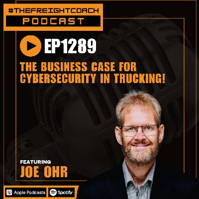 1289. #TFCP - The Business Case for Cybersecurity in Trucking!