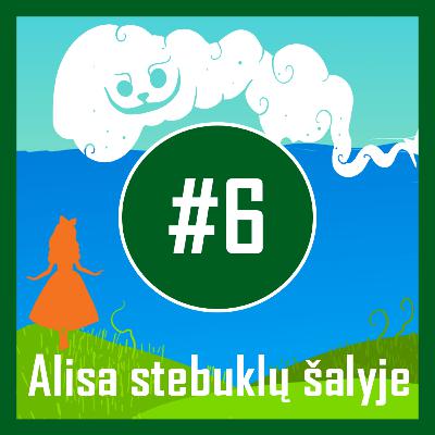 AUDIOKNYGOS | #6 L.Carroll „Alisa stebuklų šalyje“ skaito Toma Razmislavičiūtė-Juodė