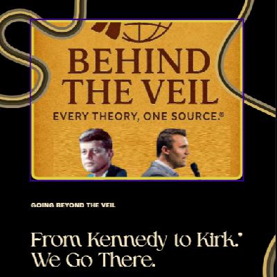 Behind the Veil - When Mystery Becomes History™ (January 5th, 2026) Behind the Veil - When Mystery Becomes History™ (January 5th, 2026)