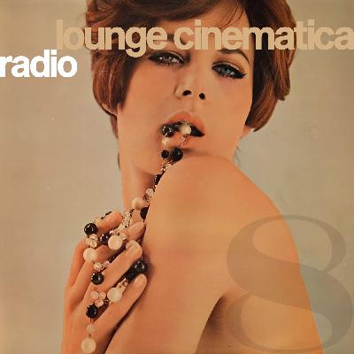 Lounge Cinematica Radio Episode 5x08 | Mario Molino, Riz Ortolani, Salomé, Max Raffeng, Betina, Aura Urziceanu y más