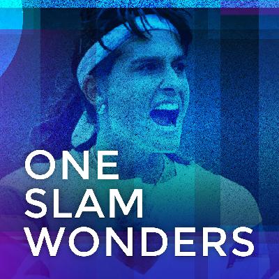 Episode 9: One Slam Wonders