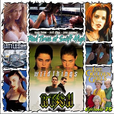 EPISODE 25: Wild Things ＜1998＞ The Golden Girls and Battleship