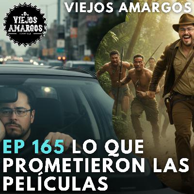Ep 165. Los que prometieron las películas