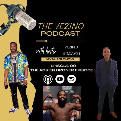 The Adrien Broner Episode! 🥊