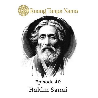 Ruang Tanpa Nama Episode 40: Puisi Hakim Sanai