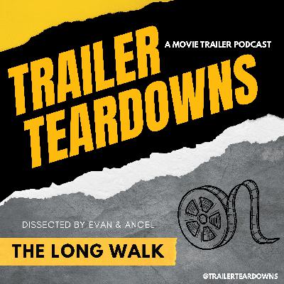 The Long Walk Trailer - Episode 31 The Long Walk Trailer - Episode 31