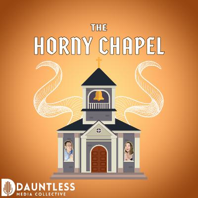 The Horny Chapel s2- Shiny Happy...Something