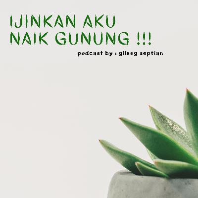 ijinin aku naik gunung !