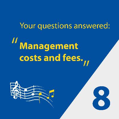 Episode 8: Your questions answered – management costs and fees under the new CPR