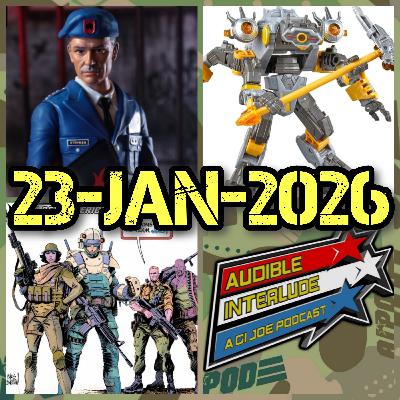 Audible Interlude: A GI Joe Podcast 23-JAN-2026