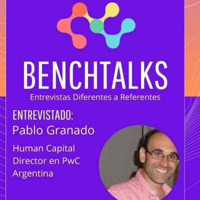 BenchTalks - S01E20 - Pablo Granado - Human Capital Director en PwC Argentina BenchTalks - S01E20 - Pablo Granado - Human Capital Director en PwC Argentina