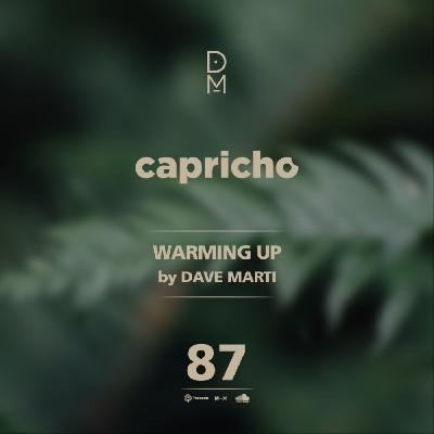 CAPRICHO 087 (Warming Up) by Dave Marti CAPRICHO 087 (Warming Up) by Dave Marti