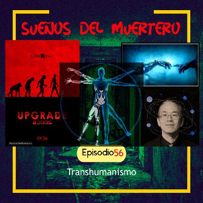 Ep.56 El transhumanismo