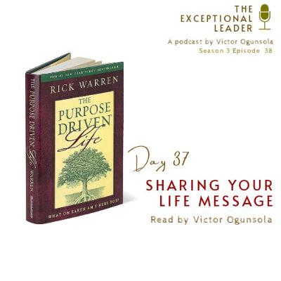 Day 37 - Sharing your Life Message Day 37 - Sharing your Life Message