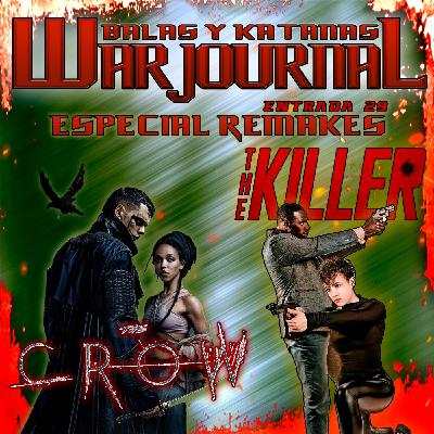 Balas y Katanas War Journal. Diario 29. Especial remakes. The Killer 2024 - The Crow 2024