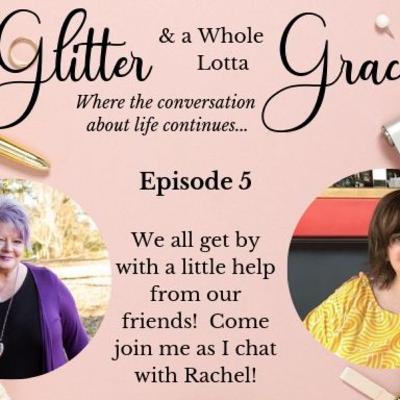 We get by with a Little Help from our Friends ~ my chat with Rachel from Auntie Rachel's Tips for Life!