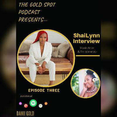 Episode 3: ShaiLynn Interview Episode 3: ShaiLynn Interview