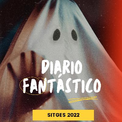 Diario Fantástico #Sitges2022 - Sobredosis de Tramuntana