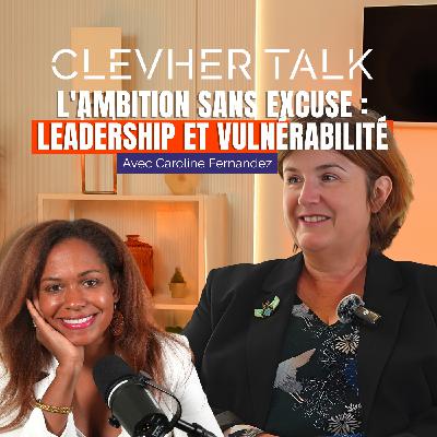 L'ambition sans excuse : leadership et vulnérabilité L'ambition sans excuse : leadership et vulnérabilité