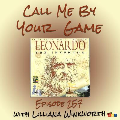 Ep.257 - Leonardo the Inventor with Lilliana Winkworth