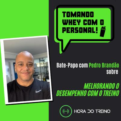 Tomando Whey com Personal: Pedro Brandão Tomando Whey com Personal: Pedro Brandão