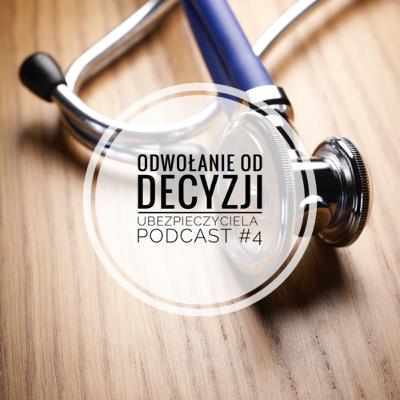 Odwołanie od decyzji ubezpieczyciela - podcast #4