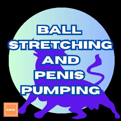 #266 - UNLOCKING the Secrets of Ball Stretching, PUMPING + BALL STRETCHING #266 - UNLOCKING the Secrets of Ball Stretching, PUMPING + BALL STRETCHING