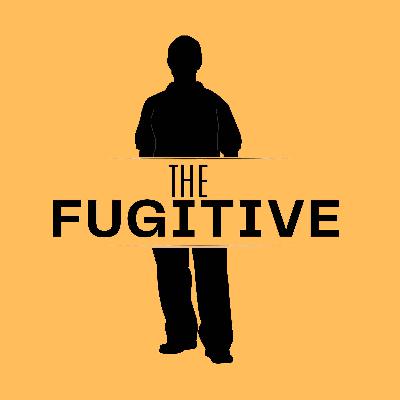 THE FUGITIVE