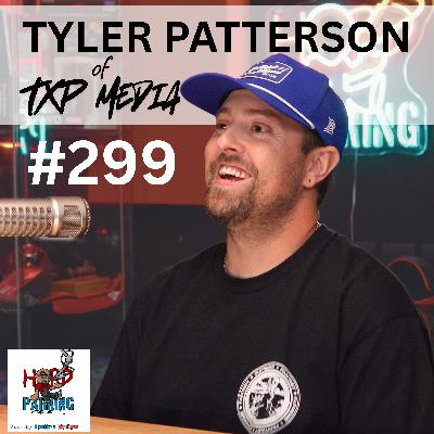 How Tyler Patterson Built TXP Media from Scratch