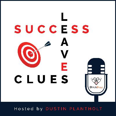 "Success Leaves Clues" with Host Dustin Plantholt and Guest Steve Hawthorne "Success Leaves Clues" with Host Dustin Plantholt and Guest Steve Hawthorne