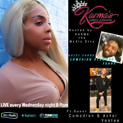 Karma's Come Around w/ Guest Vontee on 9-6-17