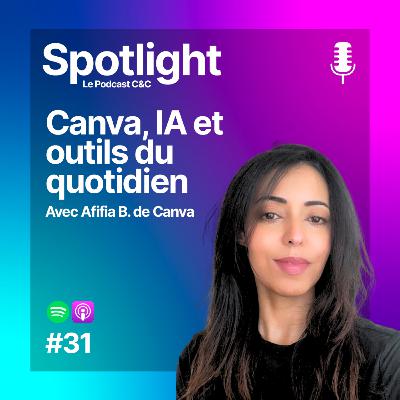 #31 : Canva, IA et outils du quotidien avec Afifia de Canva