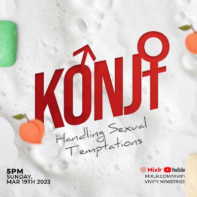Konji: Handling Sexual Temptations