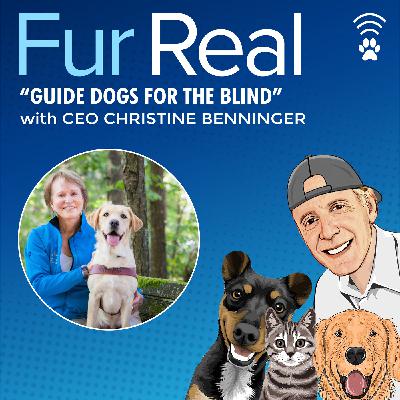 "GUIDE DOGS FOR THE BLIND" with CEO Christine Benninger