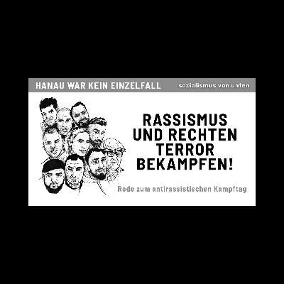 Hanau war kein Einzelfall! - Rede zum Antirassistischen Kampftag von Taner