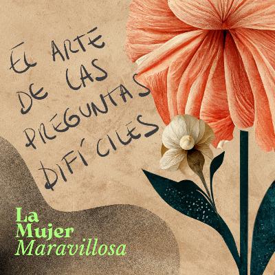 El arte de las preguntas difíciles - Especial 2025