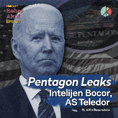 Pentagon Leaks: Intelijen Bocor, AS Teledor ft. Alfin Basundoro