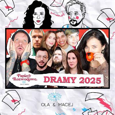 WSZYSTKIE DRAMY 2025 - Papiery Rozwodowe Podcast #180